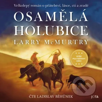 Osamělá holubice - Larry McMurtry Jota