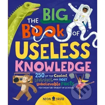 Umění The Big Book of Useless Knowledge - Neon Squid Priddy Books