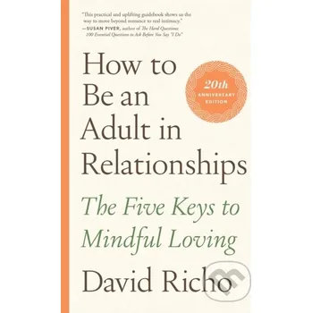How to Be an Adult in Relationships - David Richo Shambhala