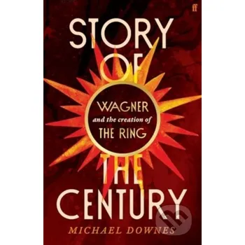 Populárně naučná literatura pro dospělé Story of the Century - Michael Downes Faber and Faber