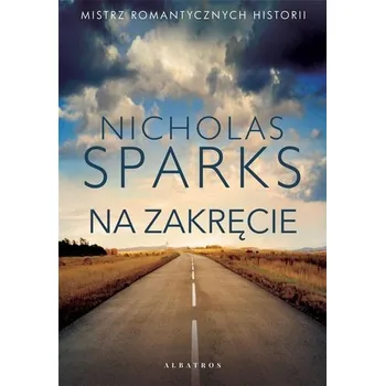 Na zakręcie - Nicholas Sparks