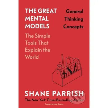 General Thinking Concepts - Shane Parrish Cornerstone