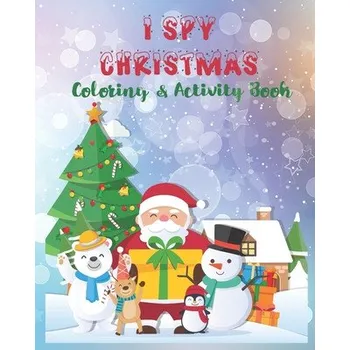 Cizojazyčná kniha I Spy Christmas Coloring & Activity Book: Coloring & Activity Book For Kids,50 Beautiful Coloring Pages About Christmas And Winter,8x10 Inches, Perfec – May Mh (EN)