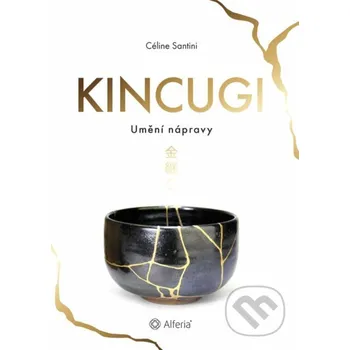Kniha Kincugi - Céline Santini Grada