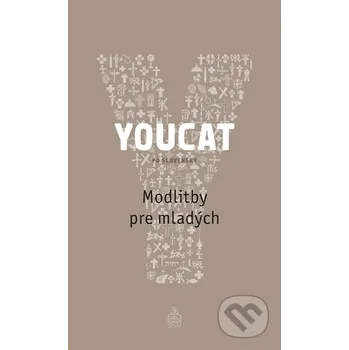 Kniha YOUCAT - Modlitby pre mladých - Spolok svätého Vojtecha Spolok svätého Vojtecha
