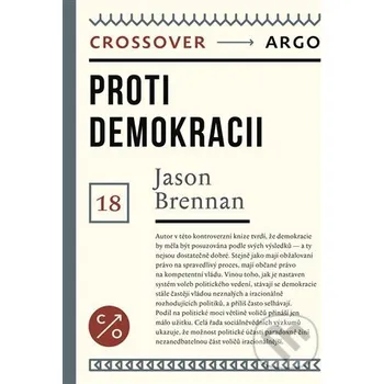 Proti demokracii - Jason Brennan Argo