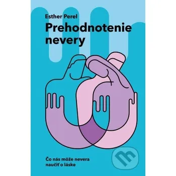 Kniha Prehodnotenie nevery - Esther Perel Bajkal