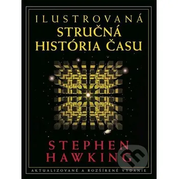 Kniha Ilustrovaná stručná história času - Stephen Hawking Slovart