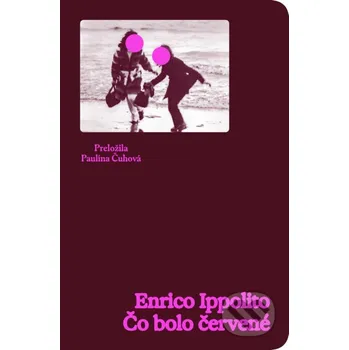 Kniha Čo bolo červené - Enrico Ippolito Literárna bašta