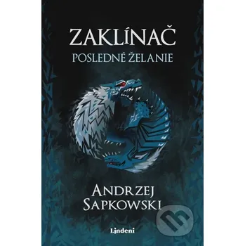 Kniha Zaklínač I.: Posledné želanie - Andrzej Sapkowski Lindeni