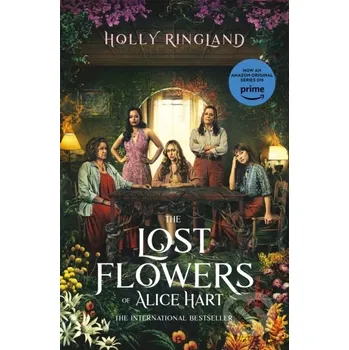 The Lost Flowers of Alice Hart - Holly Ringland Pan Books