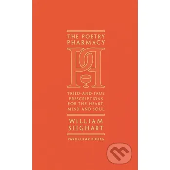 Poezie The Poetry Pharmacy - William Sieghart Particular Books