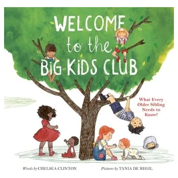 Welcome to the Big Kids Club - Clinton, Chelsea