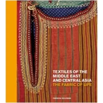 Populárně naučná literatura pro dospělé Textiles of the Middle East and Central Asia - Suleman, Fahmida