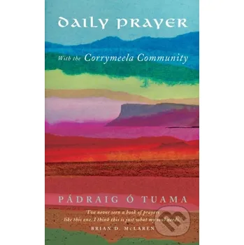 Daily Prayer with the Corrymeela Community - Padraig O Tuama