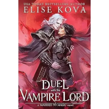 A Duel with the Vampire Lord - Elise Kova Orion