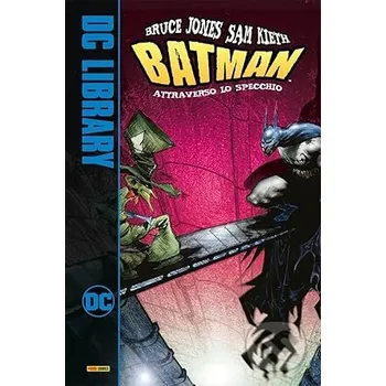 Komiks pro dospělé Attraverso lo specchio. Batman (DC library) - Bruce Jones, Sam Kieth Panini Books