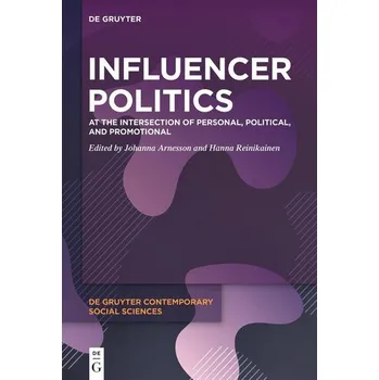 Influencer Politics - Arnesson, Johanna