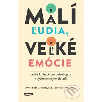 Kniha Malí ľudia, veľké emócie - Alyssa Blask Campbellm, Lauren Elizabeth Stauble NOXI