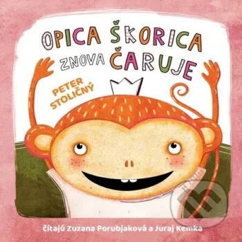 Opica Škorica znova čaruje - Peter Stoličný Wisteria Books