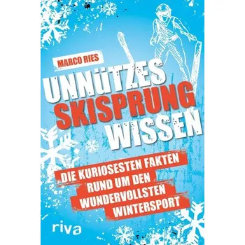 Unnützes Skisprungwissen - Ries, Marco