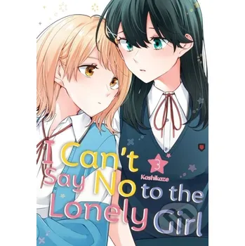I Can't Say No to the Lonely Girl 3 - Kashikaze Kodansha Comics