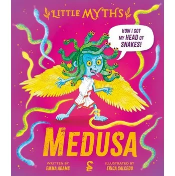 Little Myths: Medusa - Adams, Emma