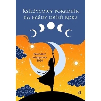 Księżycowy poradnik na każdy dzień roku