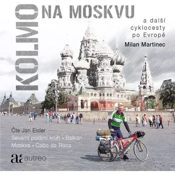 Kolmo na Moskvu - Milan Martinec - audiokniha