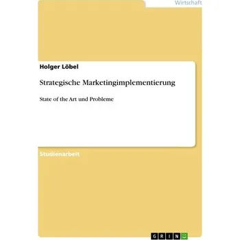 Strategische Marketingimplementierung - Löbel, Holger