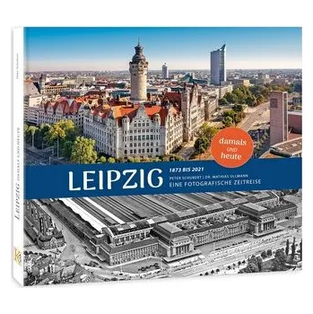 Cestování Leipzig damals und heute 2. Auflage - Ullmann, Mathias