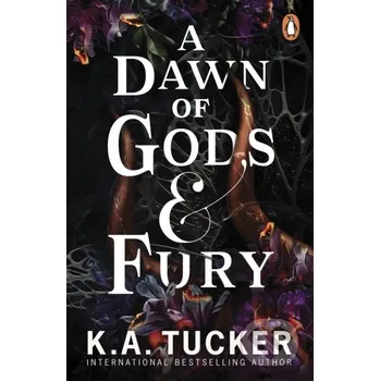 A Dawn of Gods and Fury - K.A. Tucker Cornerstone