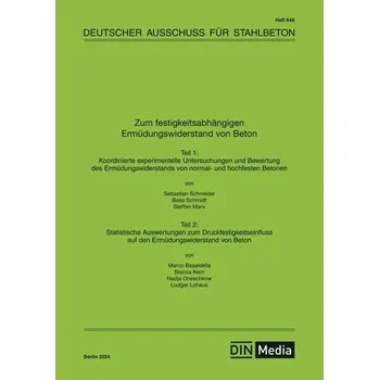 Zum festigkeitsabhängigen Ermüdungswiderstand von Beton - Autoren, Div.
