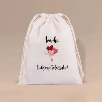 Dekorativní polštářek Bavlněný pytlík s potiskem BUDEŠ MÁ VALENTÝNKA Varianta: Se jménem, Velikost pytlíku: 26 X 35 cm