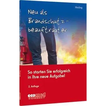 Neu als Brandschutzbeauftragter - Meding, Klaus [DE] (2023, Taschenbuch, ecomed)