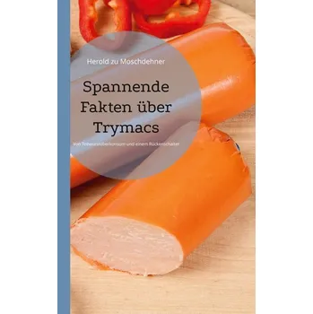 Spannende Fakten über Trymacs - Moschdehner, Herold zu