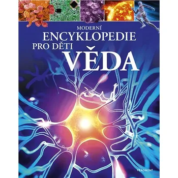 Moderní encyklopedie pro děti: Věda - Giles Sparrow (2024) [E-kniha]