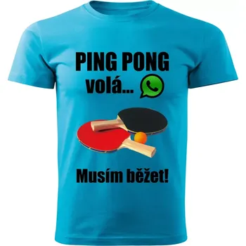 Chlapecké tričko Dětské tričko Ping Pong volá musím běžet tyrkysové 122 ( dětské tričko stolní tenis volá musím běžet)