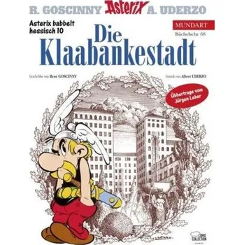 Asterix Mundart - Die Klaabankestadt. Die Trabantenstadt, hessische Ausgabe - Leber, Jürgen