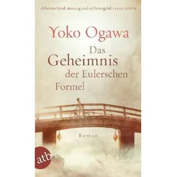 Das Geheimnis der Eulerschen Formel - Ogawa, Yoko [DE] (2013, Brožovaná / brožovaná, Aufbau TB)
