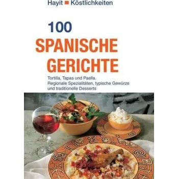 100 spanische Gerichte - Theuer, Ute