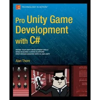 Technika Pro Unity Game Development with C# – Alan Thorn (EN)