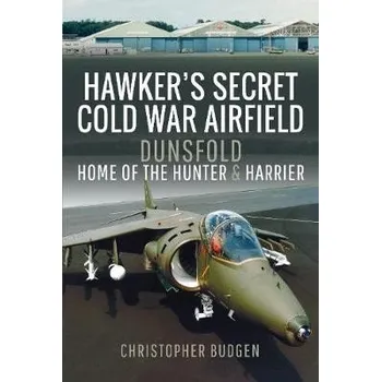 Cizojazyčná kniha Hawker's Secret Cold War Airfield - Budgen, Christopher
