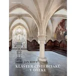Klášter cisterciáků v Oseku - Jan Royt…