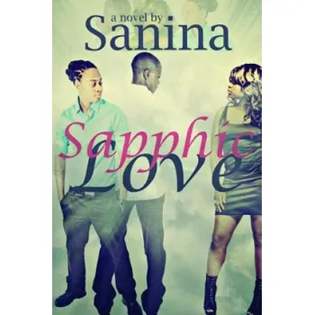 Beletrie pro dospělé Sapphic Love – Sanina,Sasha Brown,Crystal Marie' (EN)