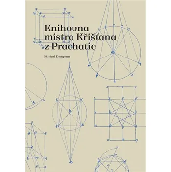 Knihovna mistra Křišťana z Prachatic - Michal Dragoun