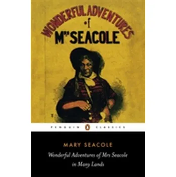 Literární biografie Wonderful Adventures of Mrs Seacole in Many Lands - Seacole, Mary [EN] (2005,, Brožovaná, Penguin Books Ltd)