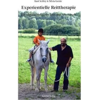 Experientelle Reittherapie - Schley, Kurt