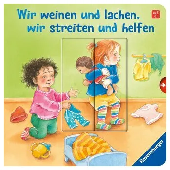 První čtění Wir weinen und lachen, wir streiten und helfen: Ein Bilderbuch mit großen Verwandlungsschiebern - Sandra Grimm