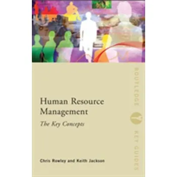 Human Resource Management: The Key Concepts - Chris Crowley
